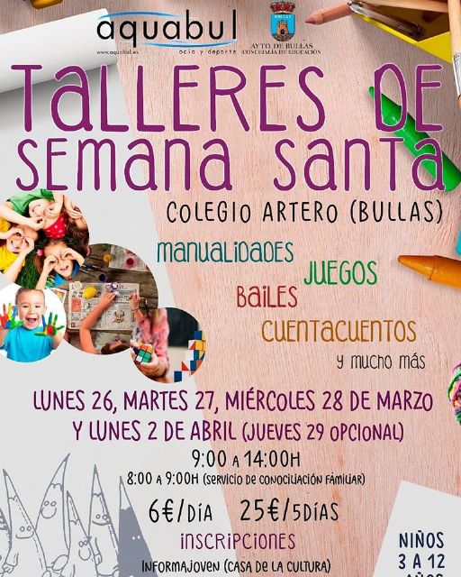 La empresa Aquabul será la encargada de impartir los Talleres de Semana Santa 2018 organizados por la Concejalía de Cultura del Ayuntamiento de Bullas