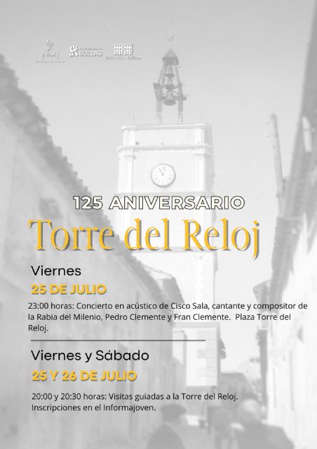 Bullas celebra el 125 aniversario de la Torre del Reloj con visitas guiadas y un concierto especial