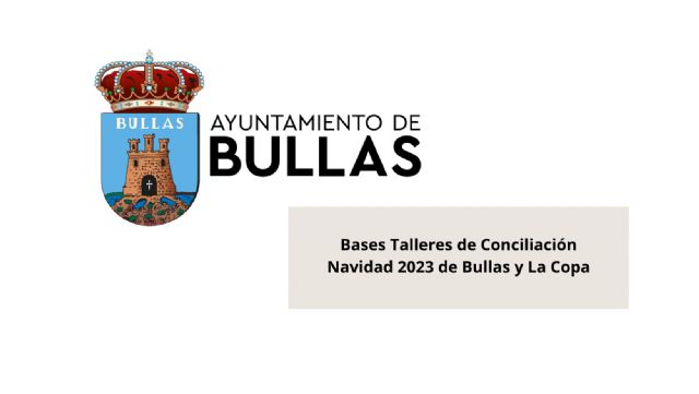 Bases Talleres de Conciliación Navidad 2023 de Bullas y La Copa